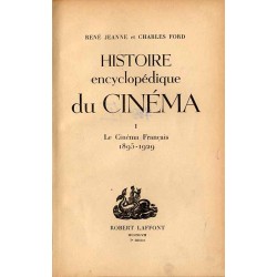 Histoire encyclopédique du Cinéma. 1: Le Cinéma Français 1895-1929