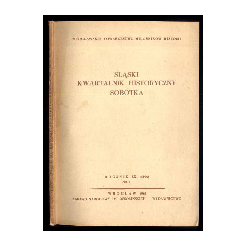 Śląski Kwartalnik Historyczny. Sobótka. R.21 (1966). Nr 3