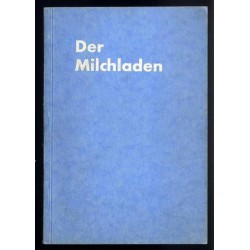 Der Milchladen. Winke und Fingerzeige