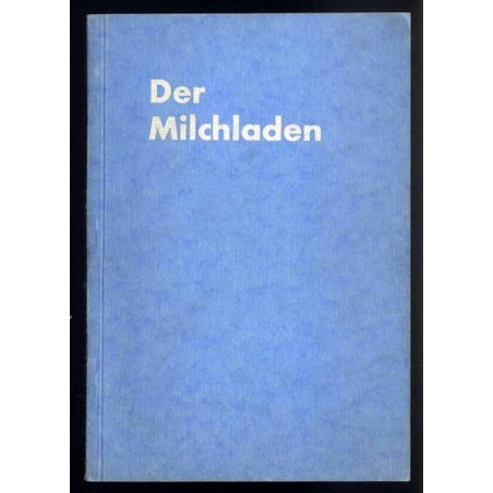 Der Milchladen. Winke und Fingerzeige