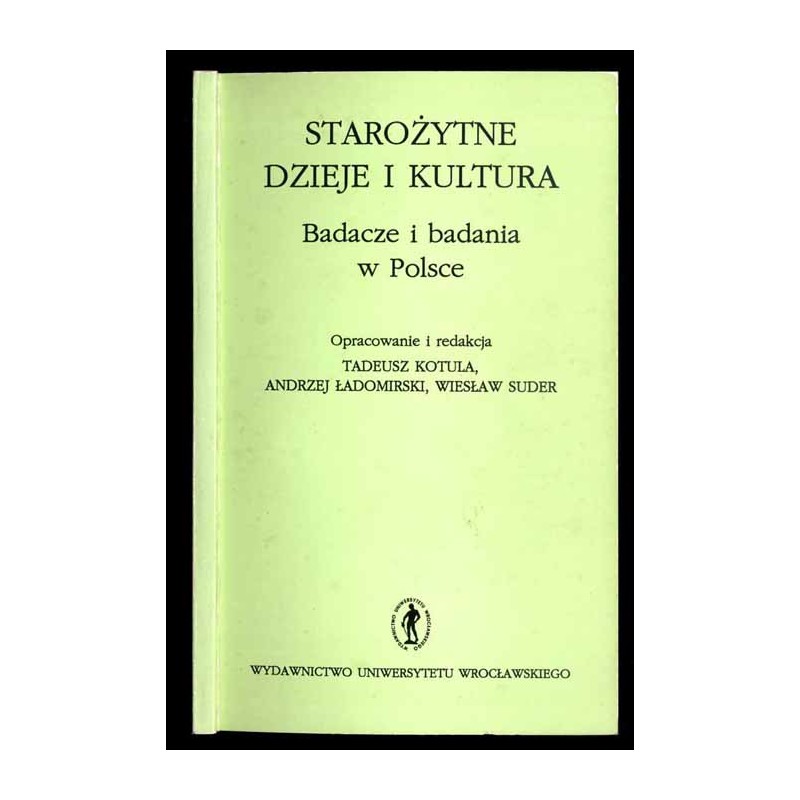 Starożytne dzieje i kultura. Badacze i badania w Polsce
