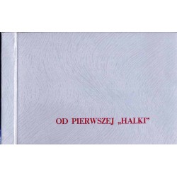 Od pierwszej "Halki". Opera Śląska w latach 1945-1985. Księga pamiątkowa Opery