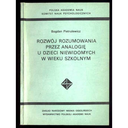 Rozwój rozumowania przez analogię u dzieci niewidomych w wieku szkolnym