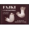 Fajki i tabakierki z Muzeum w Łowiczu w Muzeum Dzwonów i Fajek w Przemyślu, lipiec 2004 - lipiec 2005