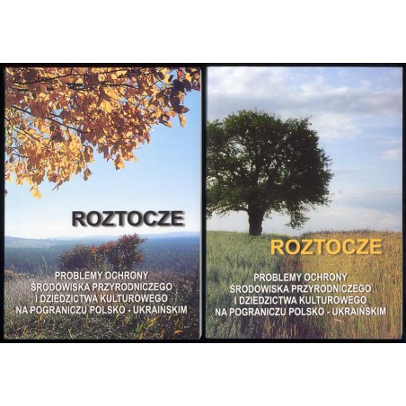 Problemy ochrony środowiska przyrodniczego i dziedzictwa kulturowego na pograniczu polsko-ukraińskim. Region Roztocza. 2t