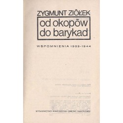 Od okopów do barykad. Wspomnienia 1939-1944
