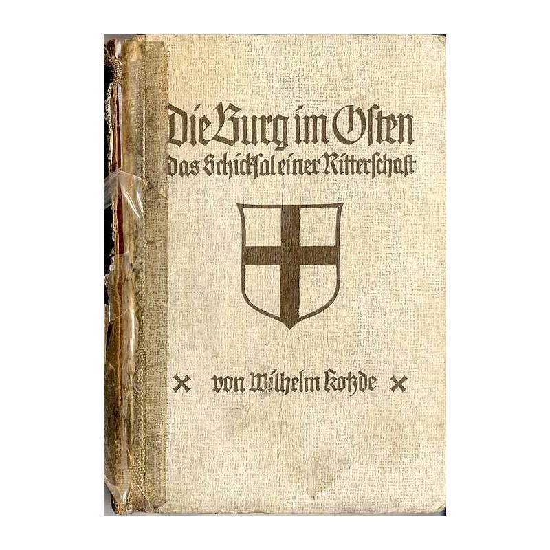 Die Burg im Osten. Das Schieksal einer Ritterschaft
