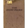 Pamiętnik wystawy starych rycin polskich ze zbioru Dominika Witke-Jeżewskiego urządzonej staraniem Towarzystwa Opieki nad Zabytk