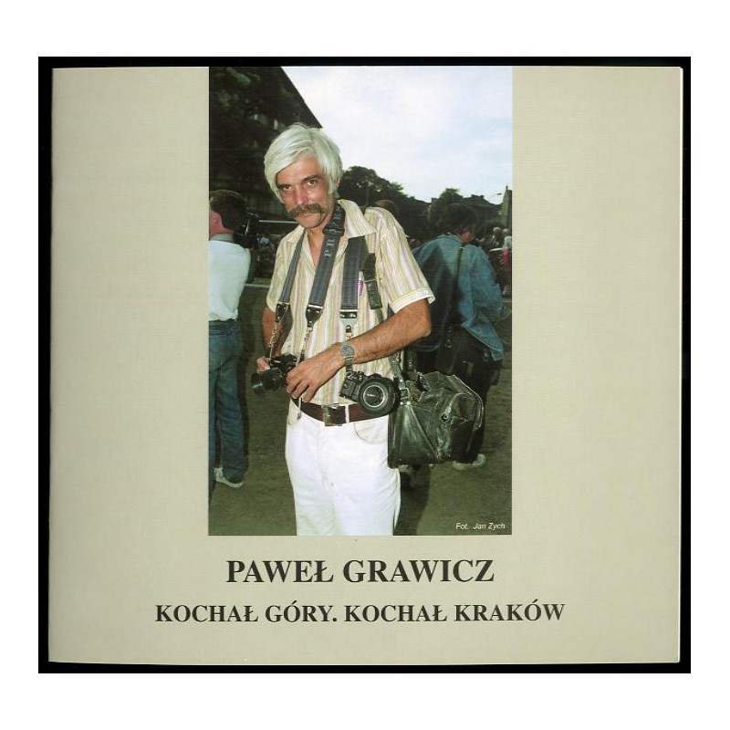 Paweł Grawicz. Kochał góry, kochał Kraków