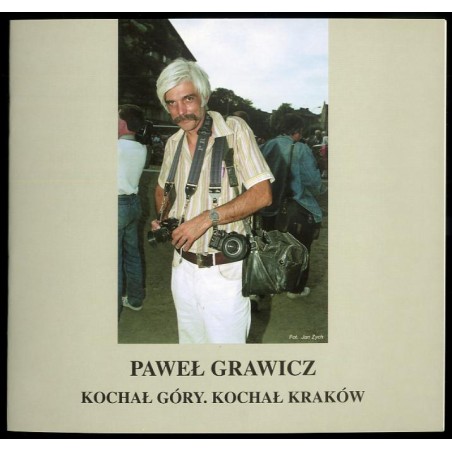 Paweł Grawicz. Kochał góry, kochał Kraków