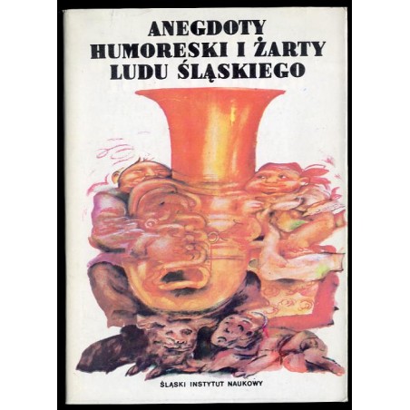 Anegdoty, humoreski i żarty ludu śląskiego