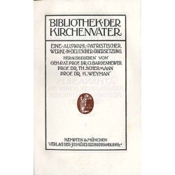 Bibliothek der Kirchenväter. Eine Auswahl Patristischer Werke in deutscher übersetzung. Reihe 1. B. 13: Athanasius ausgewählte S