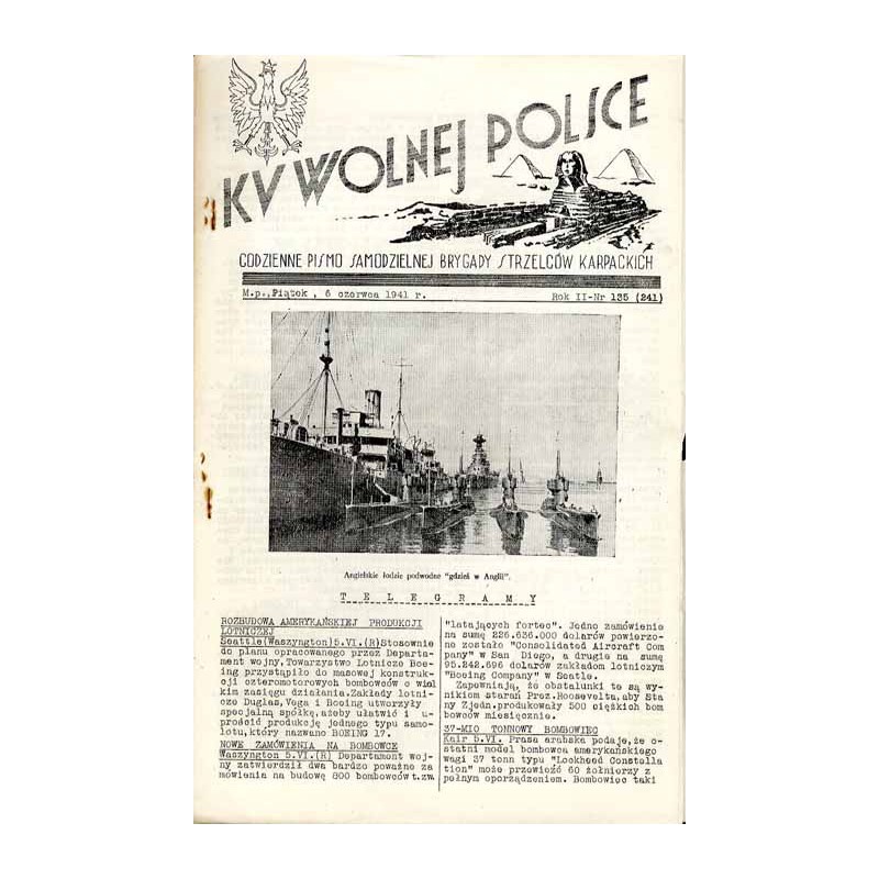 Ku Wolnej Polsce. Codzienne pismo Brygady Strzelców Karpackich. R.2 (1941). Nr 135 (241) (6 czerwca 1941)