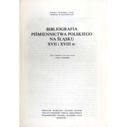 Bibliografia piśmiennictwa polskiego na Śląsku XVII i XVIII w. Praca zbiorowa / Śląski Korbut. T. 2