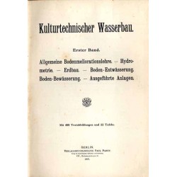 Kulturtechnischer Wasserbau. Handbuch für Studierende und Praktiker. T.1: Allgemeine Bodenmeliorationslehre - Hydrometrie - Erdb