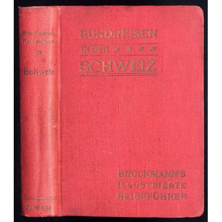 [Bruckmann] Rundreisen in der Schweiz einschliesslich des Bodensees, der oberitalienischen Seen und Mailand