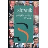 Słownik polityków polskich XX wieku