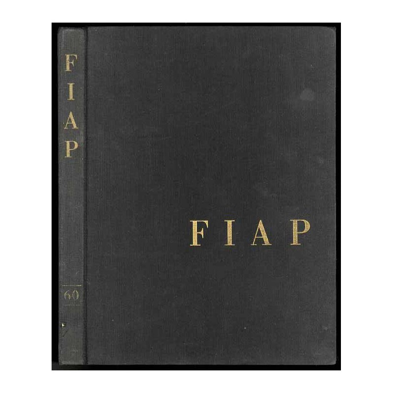 FIAP 1960. Fédération Internationale de l'Art Photographique. The International Federation of Photographic Art. Les photos de la