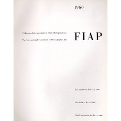 FIAP 1960. Fédération Internationale de l'Art Photographique. The International Federation of Photographic Art. Les photos de la