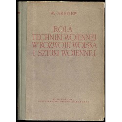 Rola techniki wojennej w rozwoju wojska i sztuki wojennej