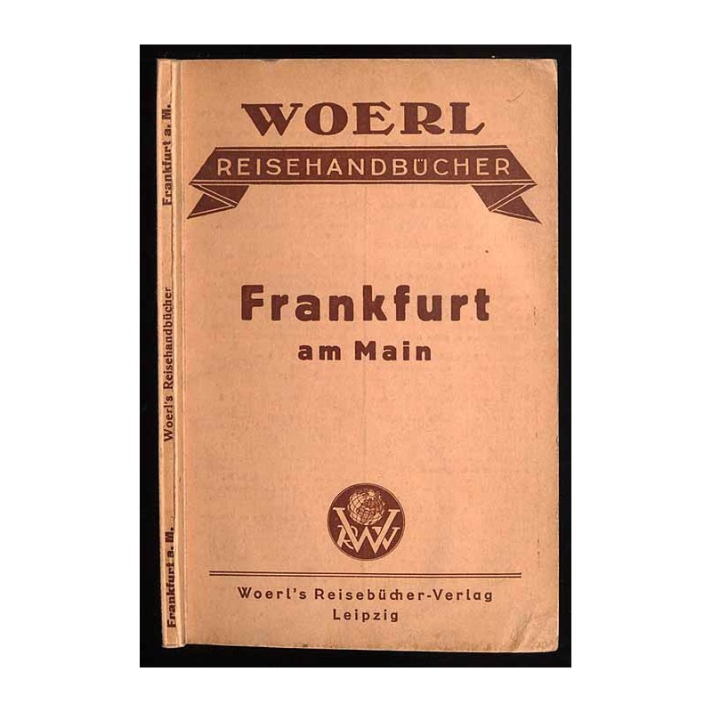 [Woerl] Illustrierter Führer durch Frankfurt a.M. und Umgebung