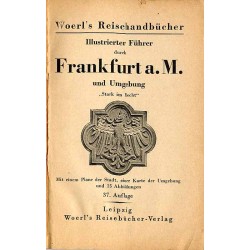 [Woerl] Illustrierter Führer durch Frankfurt a.M. und Umgebung