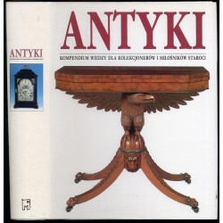Antyki. Kompendium wiedzy dla kolekcjonerów i miłośników staroci