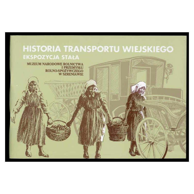 Historia transportu wiejskiego. Ekspozycja stała