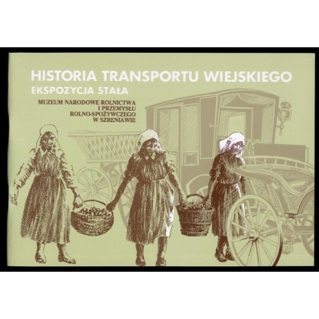 Historia transportu wiejskiego. Ekspozycja stała