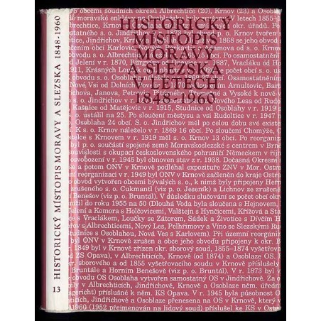 Historický místopis Moravy a Slezska v letech 1848-1960. Svazek XIII: Okresy: Bruntál, Jaseník, Krnov