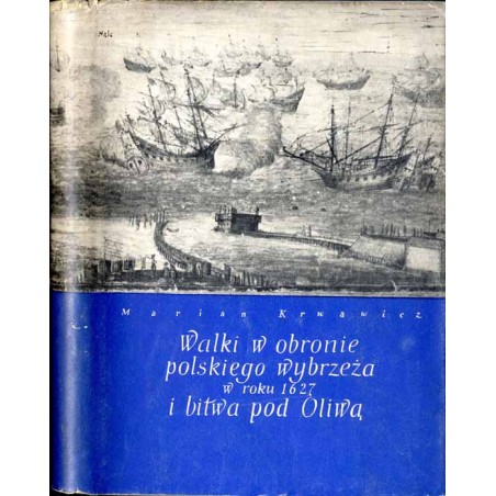 Walki w obronie polskiego wybrzeża w roku 1627 i bitwa pod Oliwą