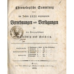 Chronologische Sammlung der im Jahre 1831 ergangenen Verordnungen und Verfügungen für die Herzogthümer Schleswig und Holstein