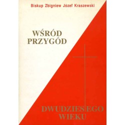 Wśród przygód XX wieku. Wspomnienia. T.1 / autograf autora