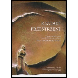 Kształt przestrzeni. Wystawa medali i monet z okazji 40-lecia pracy twórczej Ewy Olszewskiej-Borys. The shape of space. Exhibiti