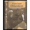 Urzeczeni Orientem. Listy profesora Ananiasza Zajączkowskiego do profesora Tadeusza Kowalskiego 1925-1948