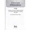 Urzeczeni Orientem. Listy profesora Ananiasza Zajączkowskiego do profesora Tadeusza Kowalskiego 1925-1948