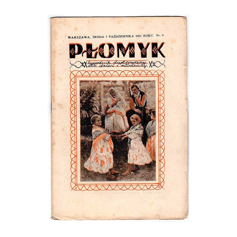 Płomyk. Tygodnik ilustrowany dla dzieci i młodzieży. R.16 (1931). Nr 6 (7 października 1931)