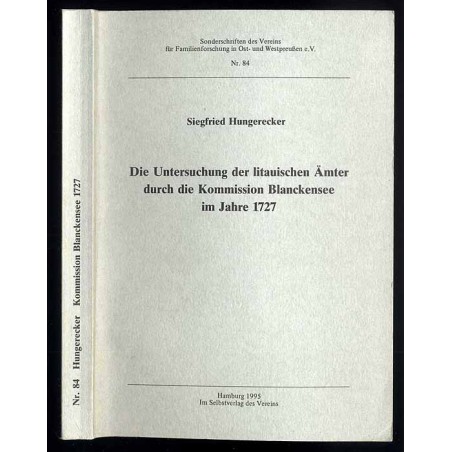 Die Untersuchung der litauischen Ämter durch die Kommission Blanckensee im Jahre 1727