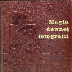 Magia dawnej fotografii