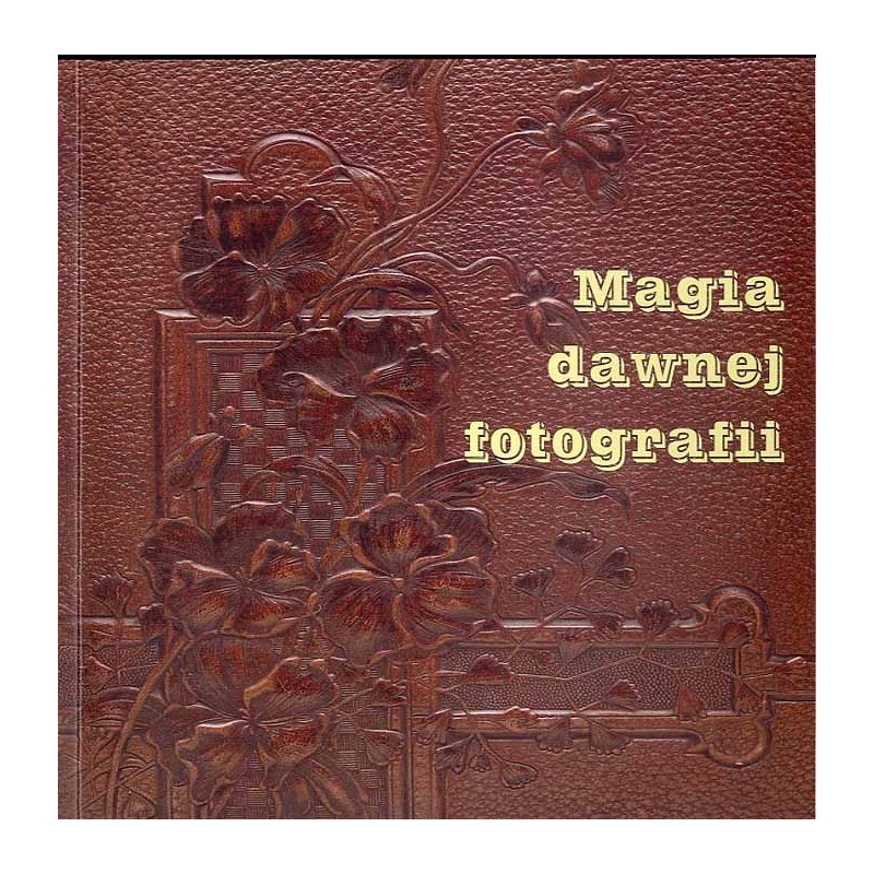 Magia dawnej fotografii