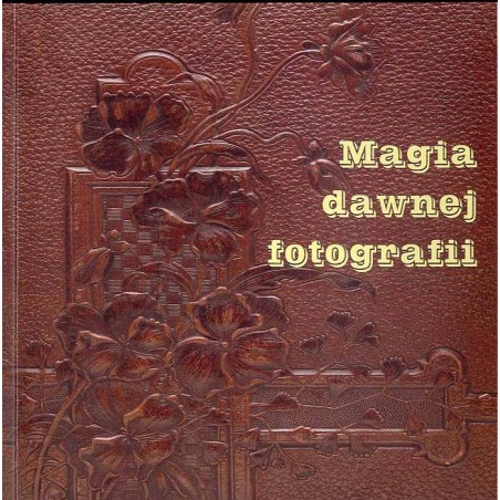 Magia dawnej fotografii