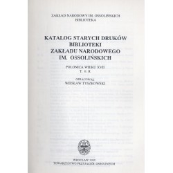 Katalog starych druków biblioteki Zakładu Narodowego im. Ossolińskich. Polonica wieku XVII. T.6: R