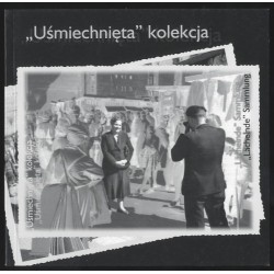 "Uśmiechnięta" kolekcja. Prawdziwe fotografie nieprawdziwego miasta. Katalog wystawy 17-30 IV 2004 r