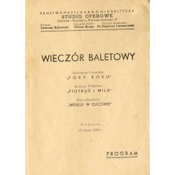 Wieczór baletowy. Aleksander Glazunow: "Pory roku", Sergiusz Prokofiew: "Piotruś i wilk", Karol Kurpiński: "Wesele w Ojcowie". P