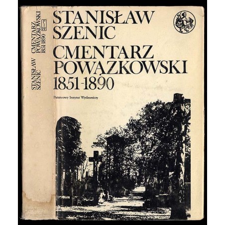Cmentarz Powązkowski 1851-1890. Zmarli i ich rodziny