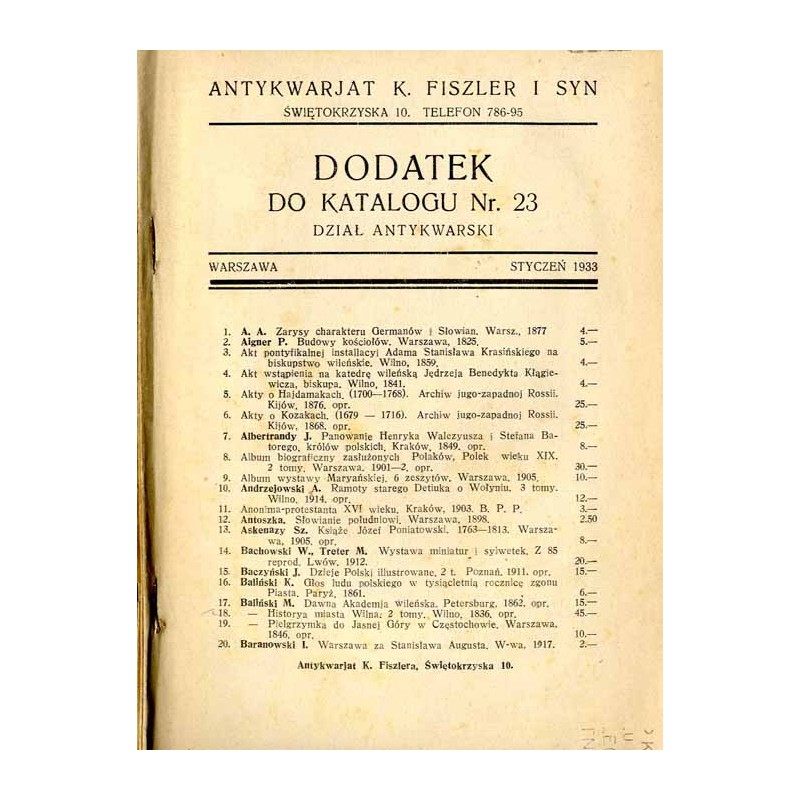 Antykwarjat K. Fiszler i Syn, Świętokrzyska 10 [...] Dodatek do Katalogu Nr. 23. Dział antykwarski. Warszawa, styczeń 1933