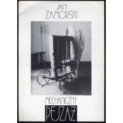 [Anna Zamorska Jan Zamorski].  Mechaniczny Pejzaż