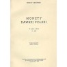 Monety dawnej Polski. Tablice (I - LX)