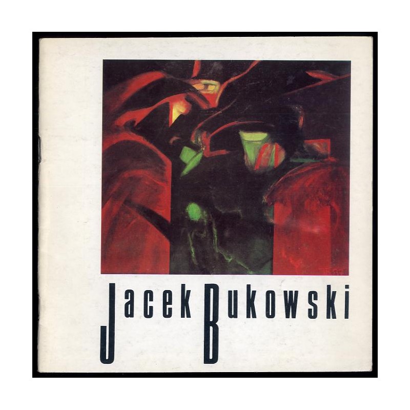 Jacek Bukowski. Biuro Wystaw Artystycznych: w Suwałkach - wrzesień 1988, w Krośnie - maj 1989, w Kielcach - sierpień 1989, w Kos
