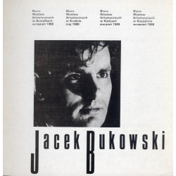 Jacek Bukowski. Biuro Wystaw Artystycznych: w Suwałkach - wrzesień 1988, w Krośnie - maj 1989, w Kielcach - sierpień 1989, w Kos